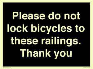 Please do not lock bicycles to these railings. Thank you
